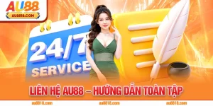 Liên Hệ AU88 – Hướng Dẫn Toàn Tập