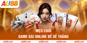 Mẹo chơi game bài online để dễ thắng